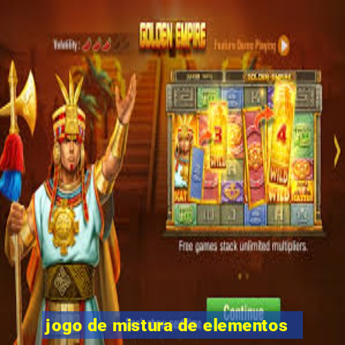 jogo de mistura de elementos